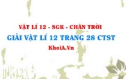 Giải Vật lí 12 trang 28 Chân trời Sáng tạo